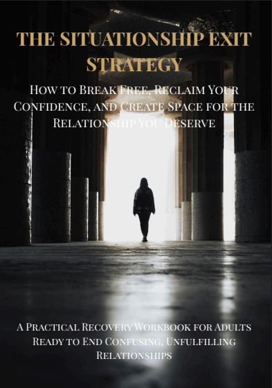THE SITUATIONSHIP EXIT STRATEGY™