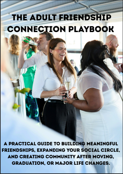 The Adult Friendship Connection Playbook