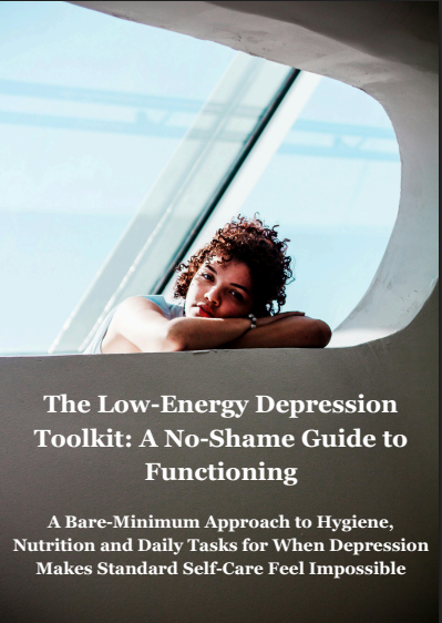 The Low-Energy Depression Toolkit: A No-Shame Guide to Functioning